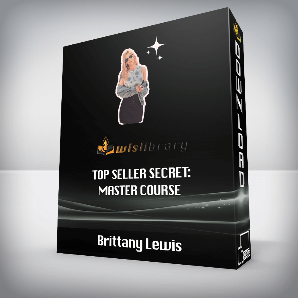 Brittany Lewis - Top Seller Secret: Master Course