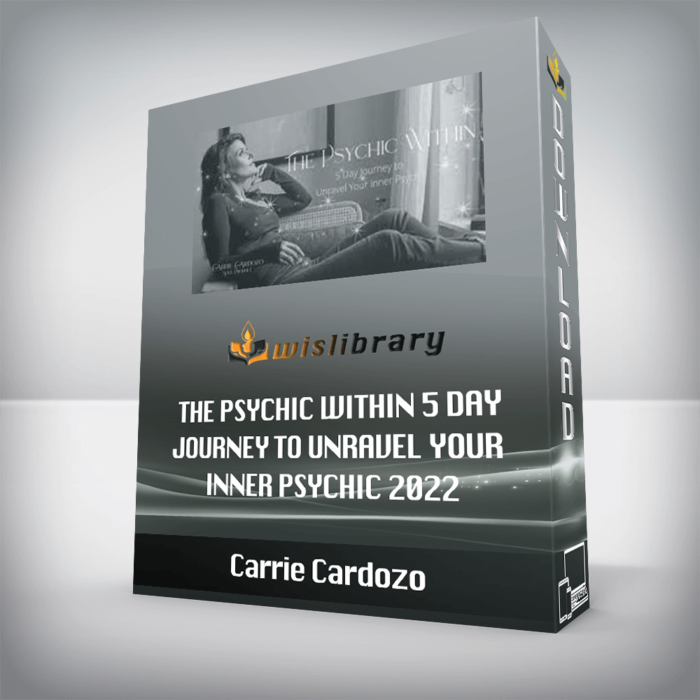 Carrie Cardozo - The Psychic Within 5 Day Journey to Unravel Your Inner Psychic 2022