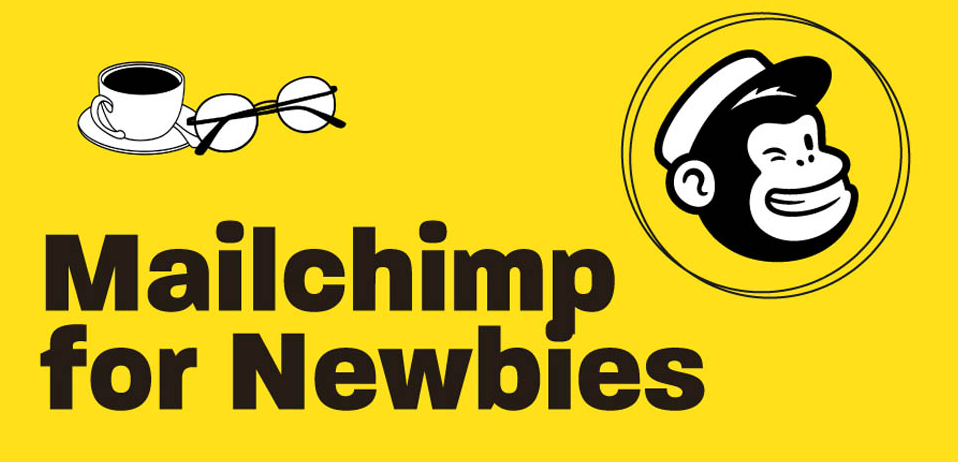 Chimp Essentials - Mailchimp for Newbies