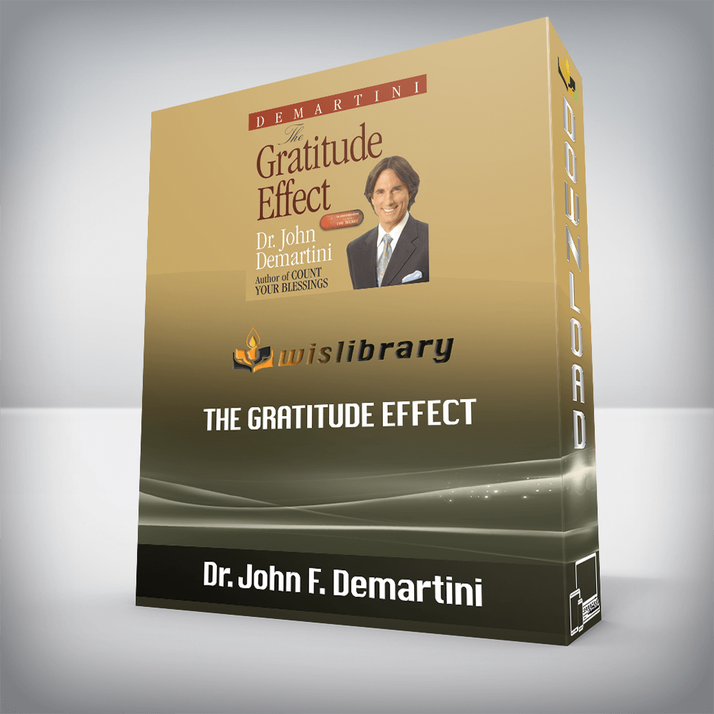 Dr. John F. Demartini - The Gratitude Effect