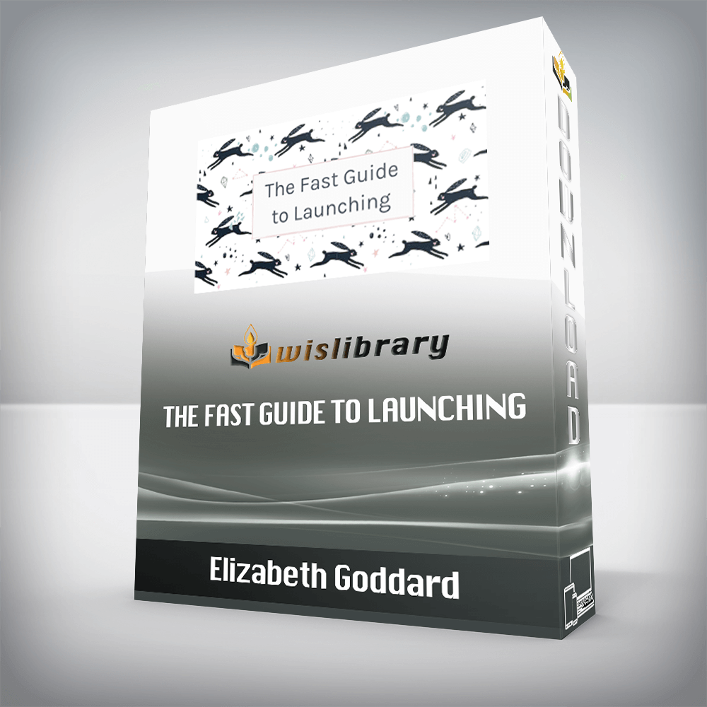 Elizabeth Goddard - The Fast Guide to Launching