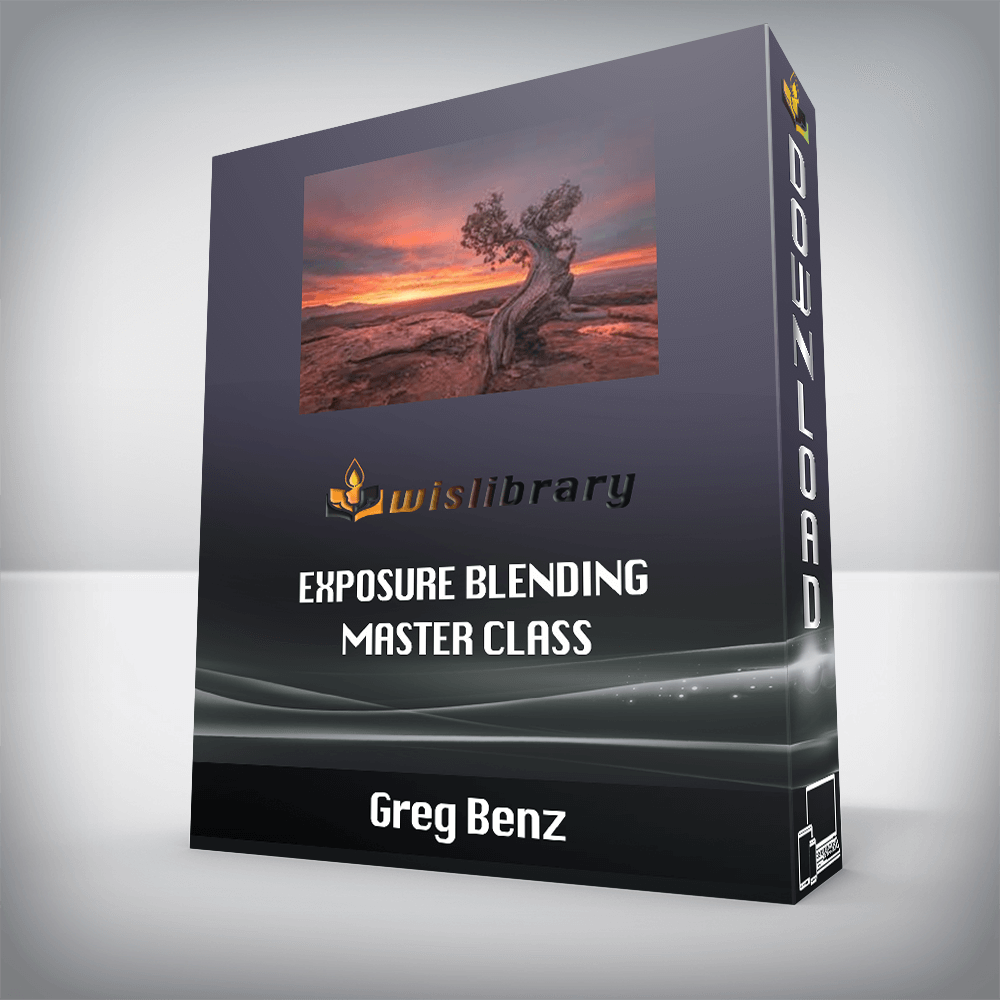 Greg Benz - Exposure Blending Master Class
