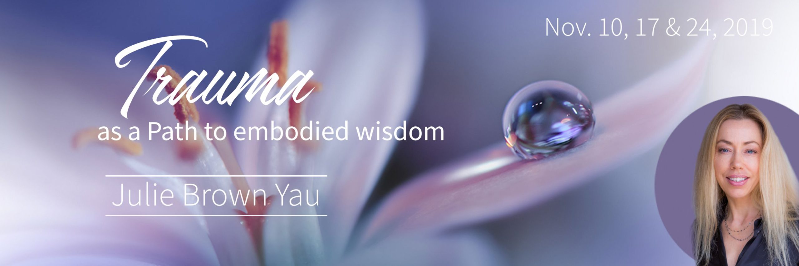 Julie Brown Yau - Trauma as a Path to Embodied Wisdom 1
