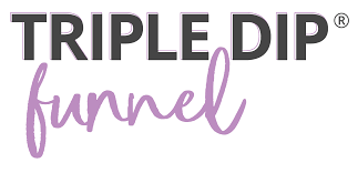 Monica Froese - Triple Dip Funnel