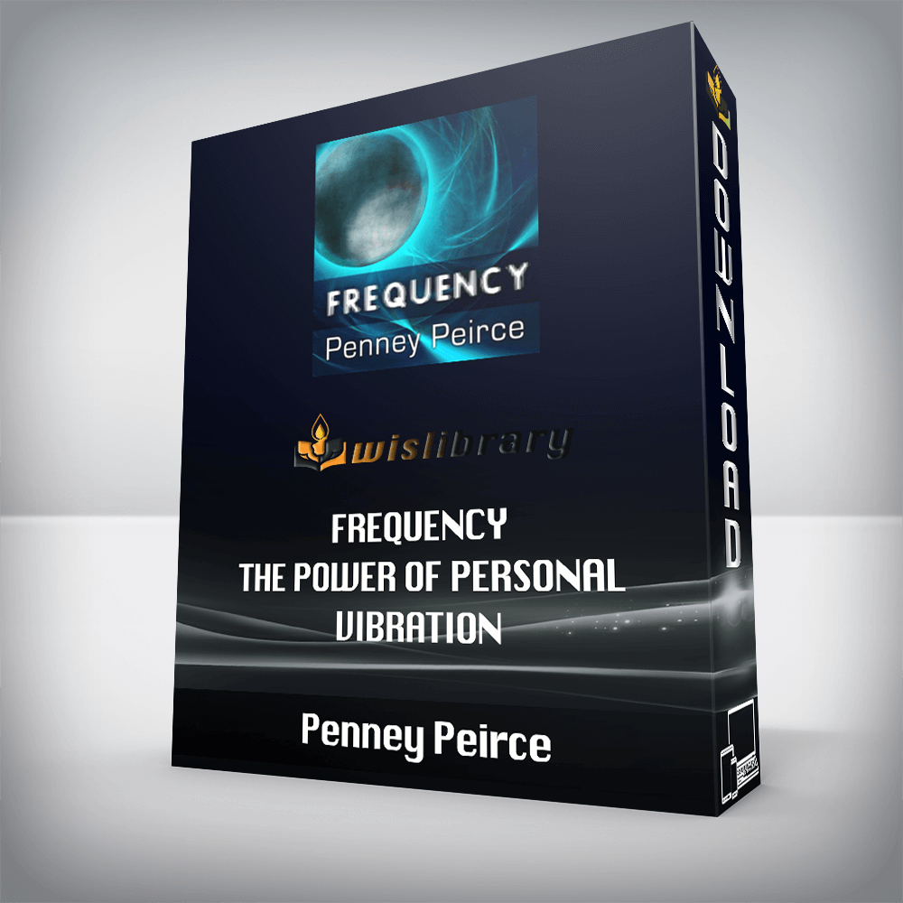 Penney Peirce - Frequency - The Power of Personal Vibration