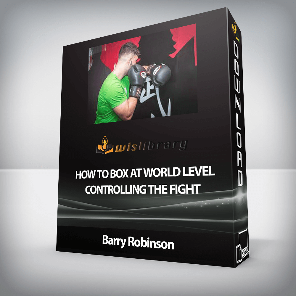 Barry Robinson - How to Box at World Level - Controlling the Fight