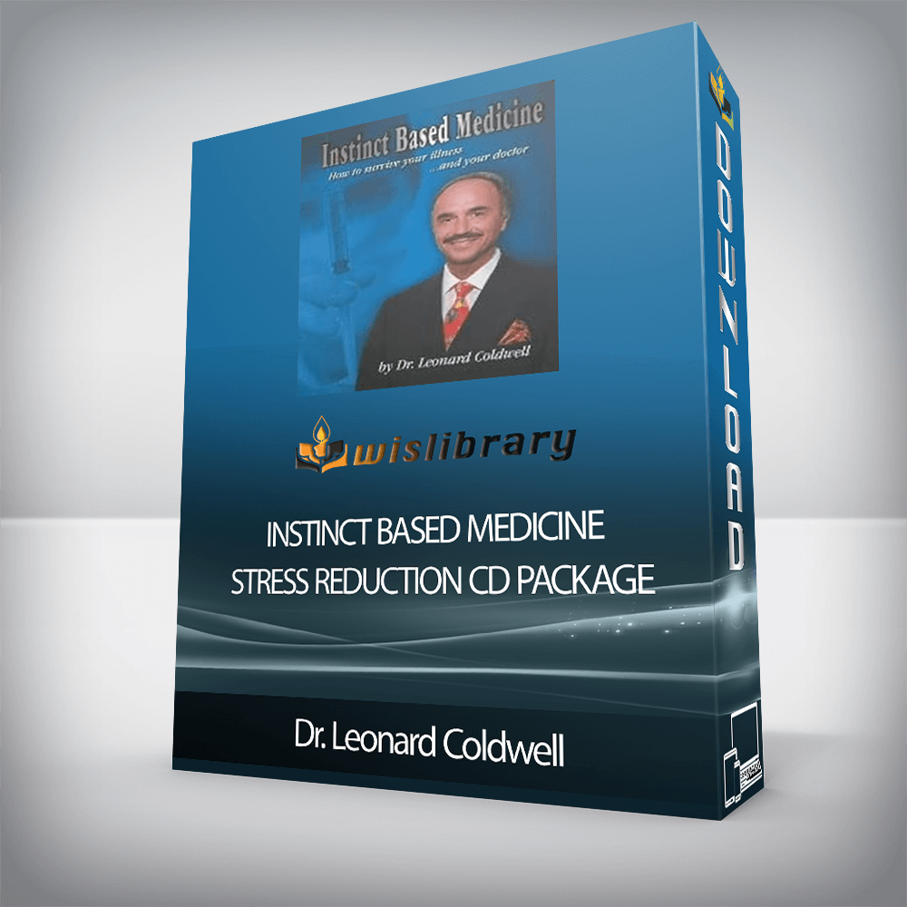 Dr. Leonard Coldwell - Instinct Based Medicine Stress Reduction CD Package