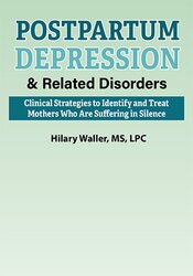 Hilary Waller - Postpartum Depression Related Disorders - CSTIATMWASIS