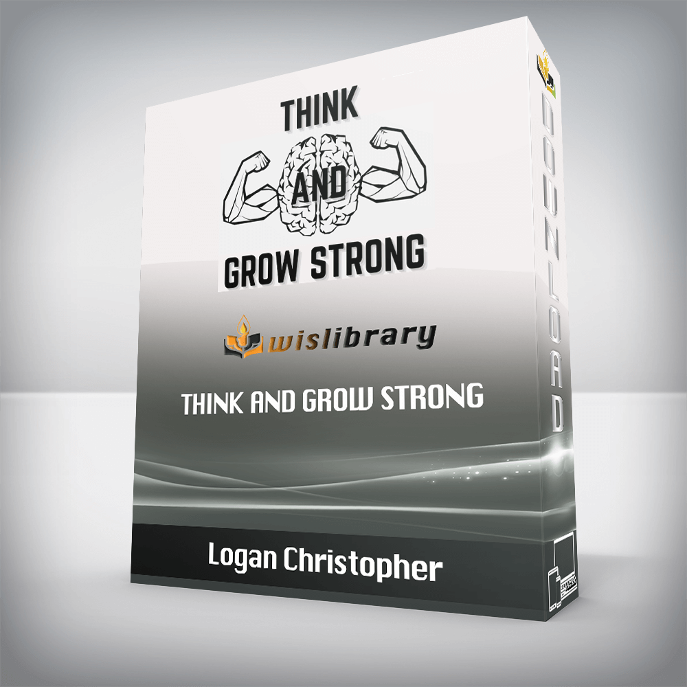 Logan Christopher - Think and grow strong