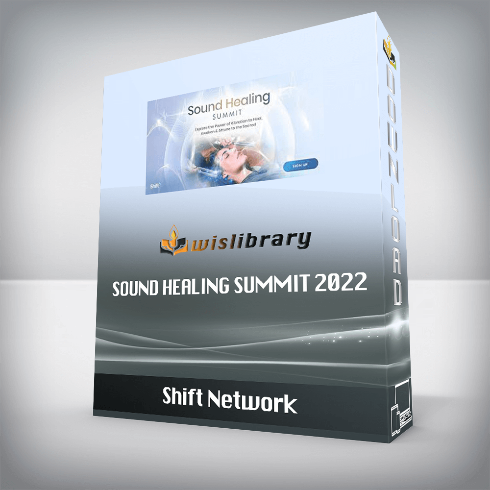 Shift Network - Sound Healing Summit 2022