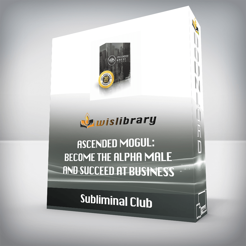 Subliminal Club - Ascended Mogul Become the Alpha Male and Succeed at Business