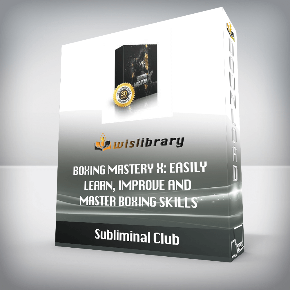 Subliminal Club - Boxing Mastery X: Easily Learn, Improve and Master Boxing Skills