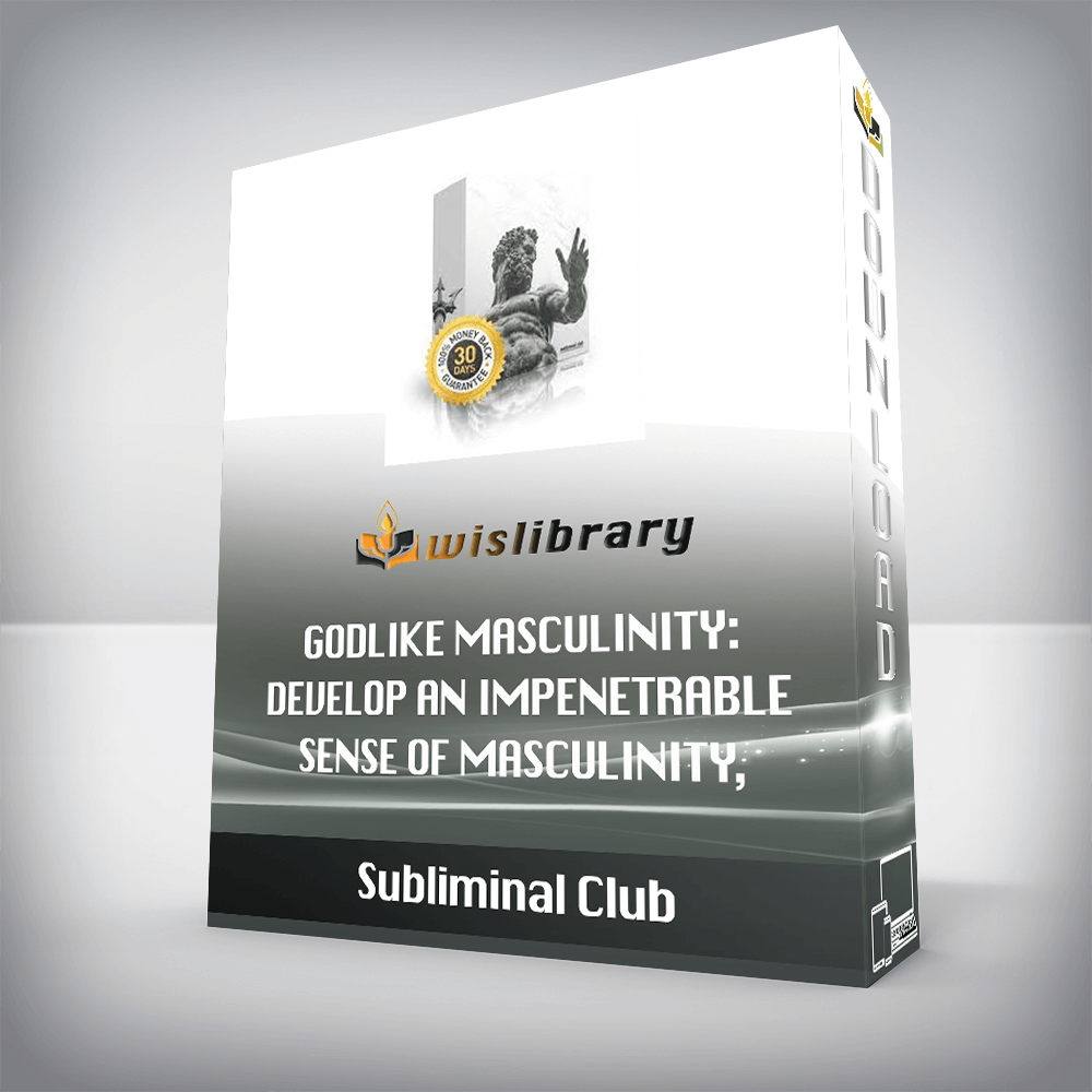 Subliminal Club - Godlike Masculinity: Develop an Impenetrable Sense of Masculinity, Get Better Subliminal Results