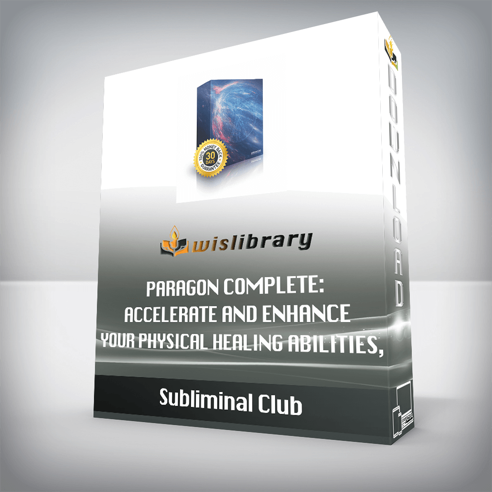 Subliminal Club - Paragon Complete: Accelerate and Enhance Your Physical Healing Abilities, Relieve Pain Subliminal