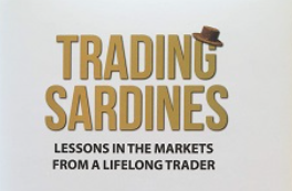 Linda Bradford Raschke - Trading Sardines: Lessons in the Markets from a Lifelong Trader