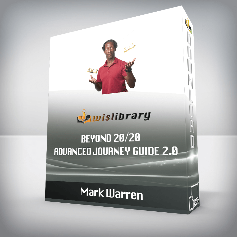 Mark Warren - Beyond 20/20 Advanced Journey Guide 2.0