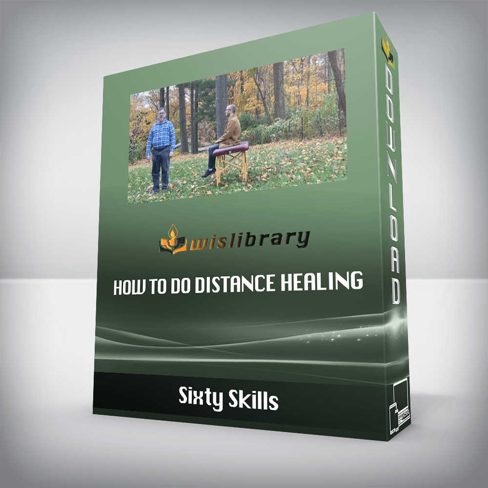 Sixty Skills - How to Do Distance Healing