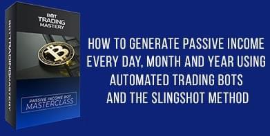 Bot Trading Mastery - Passive Income Bot Masterclass