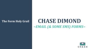 Chase Dimond – Master Email (& SOME SMS) Collection Forms & Welcome Messages