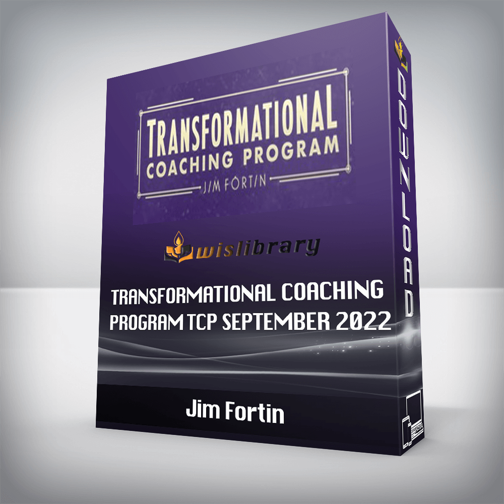 Jim Fortin – Transformational Coaching Program TCP September 2022