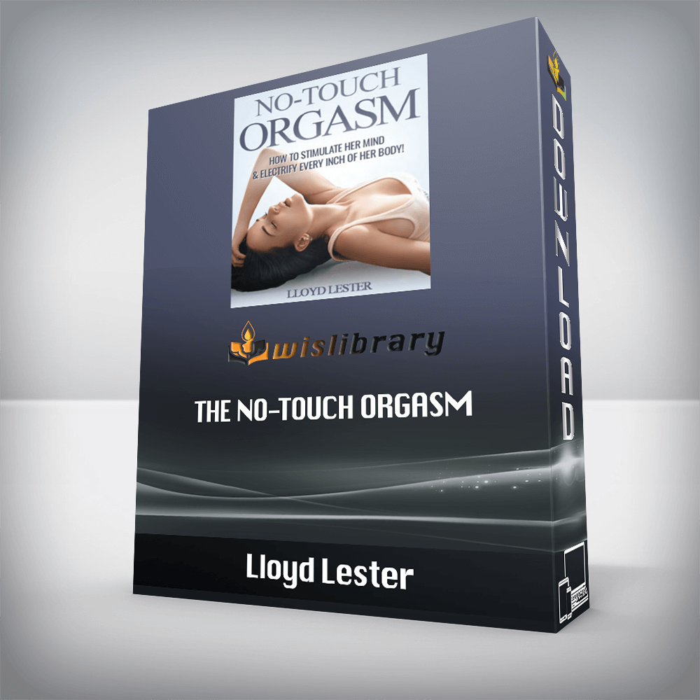 Lloyd Lester – The No-Touch Orgasm