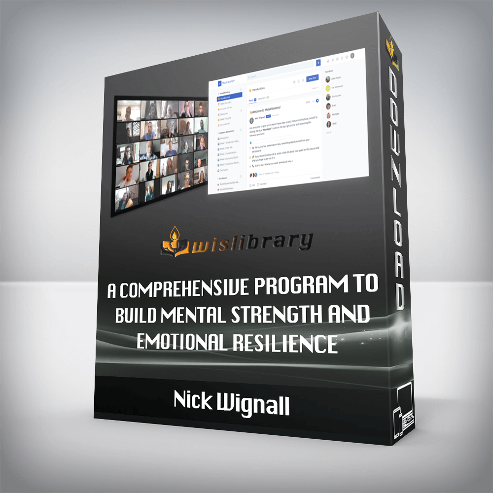 Nick Wignall – A Comprehensive Program to Build Mental Strength and Emotional Resilience