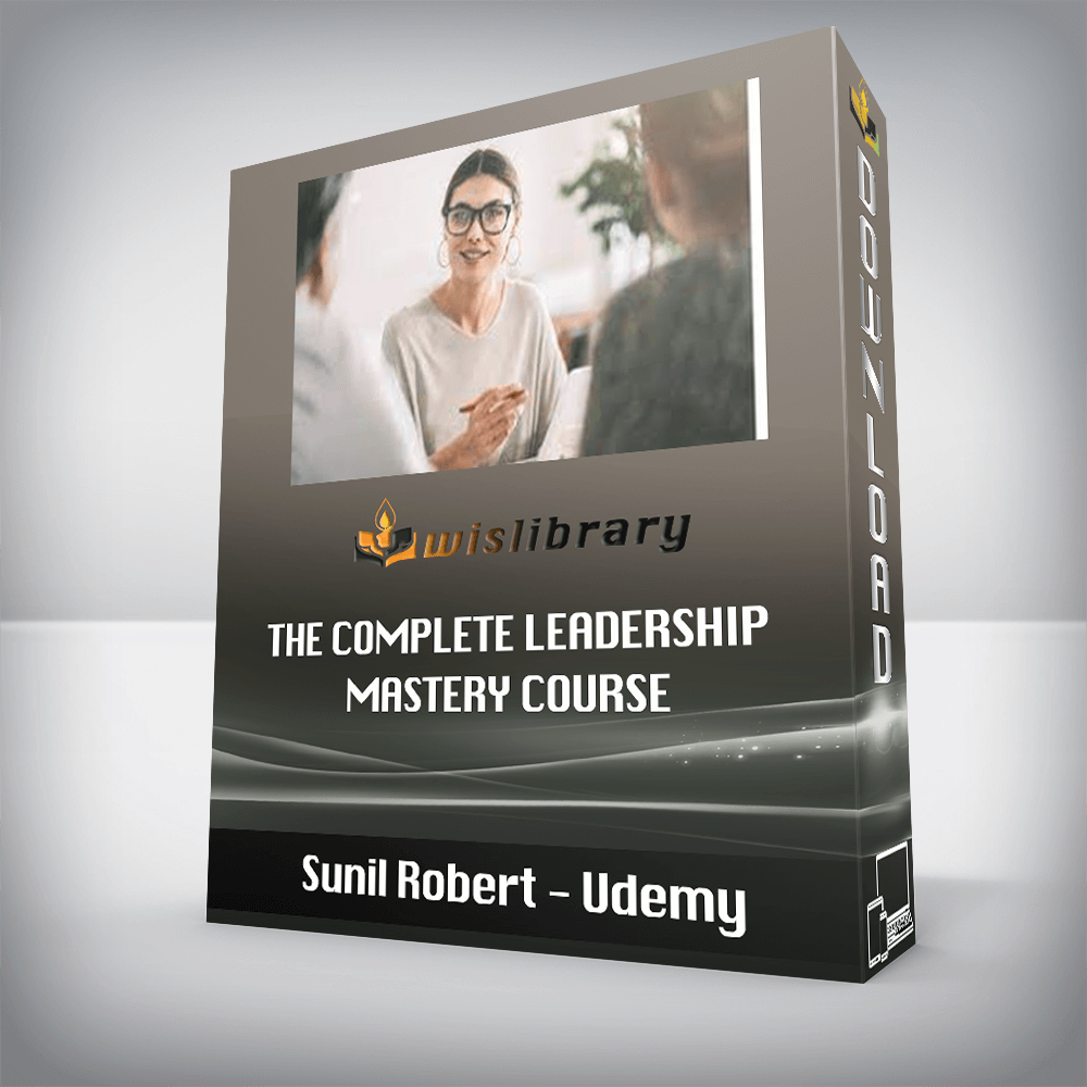 Sunil Robert - Udemy - The Complete Leadership Mastery Course