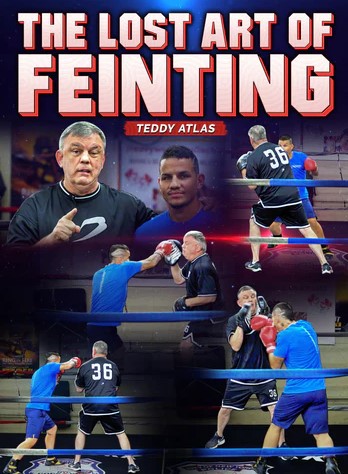 Teddy Atlas - The Lost Art of Feinting