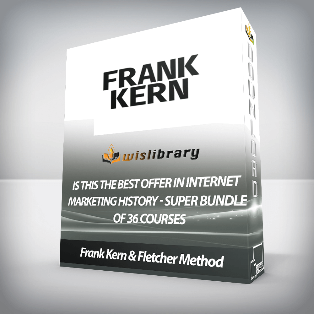 Frank Kern & Fletcher Method - Is This The Best Offer in Internet Marketing History - Super Bundle of 36 Courses