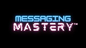 Messaging Mastery
