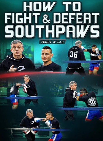 Teddy Atlas - How to Fight and Defeat Southpaws