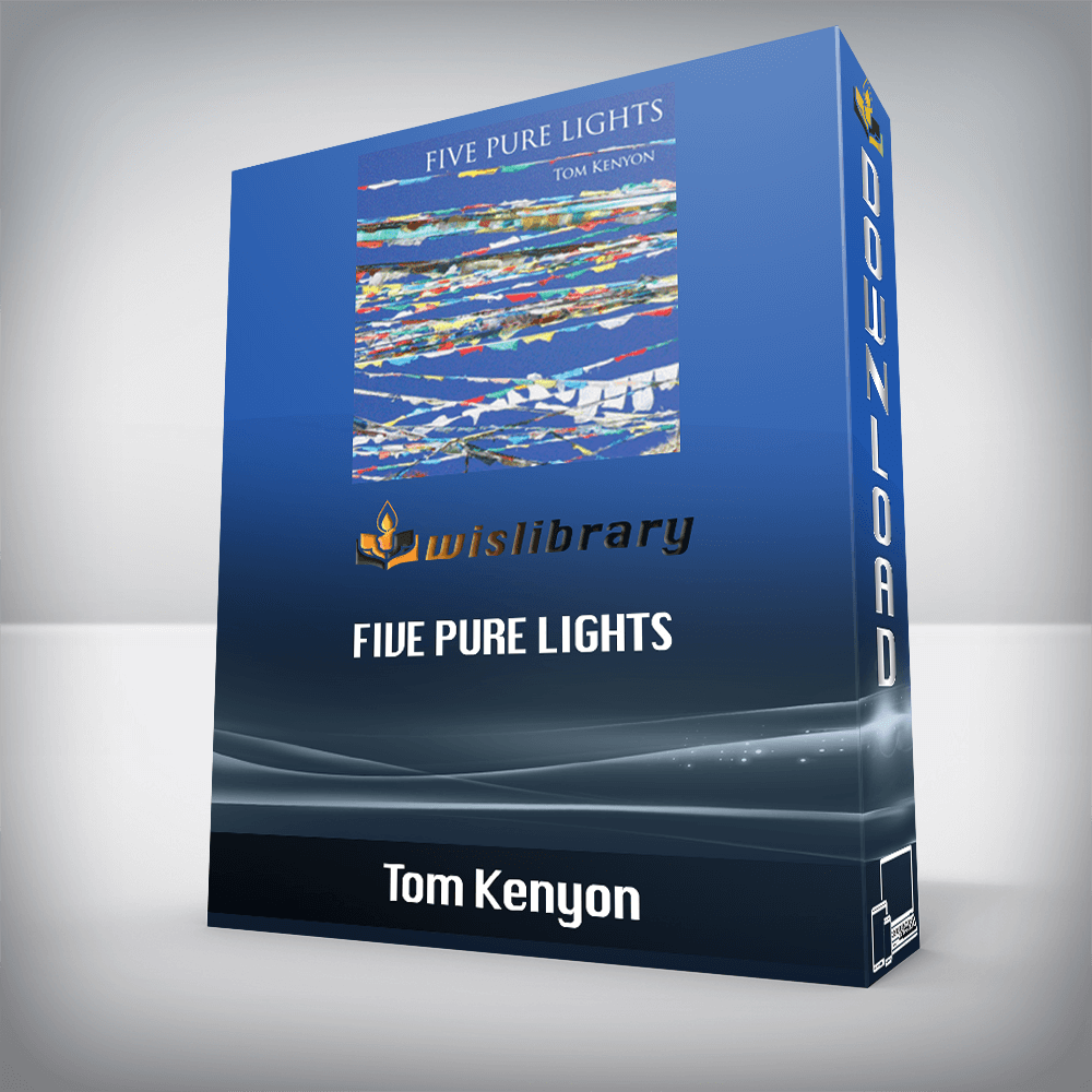 Tom Kenyon - Five Pure Lights