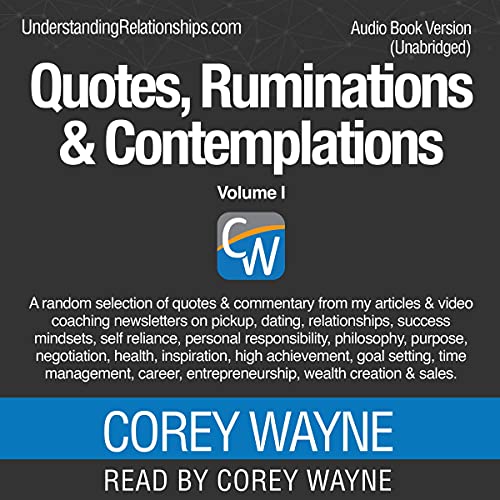 Corey Wayne - Quotes, Ruminations & Contemplations Vol I
