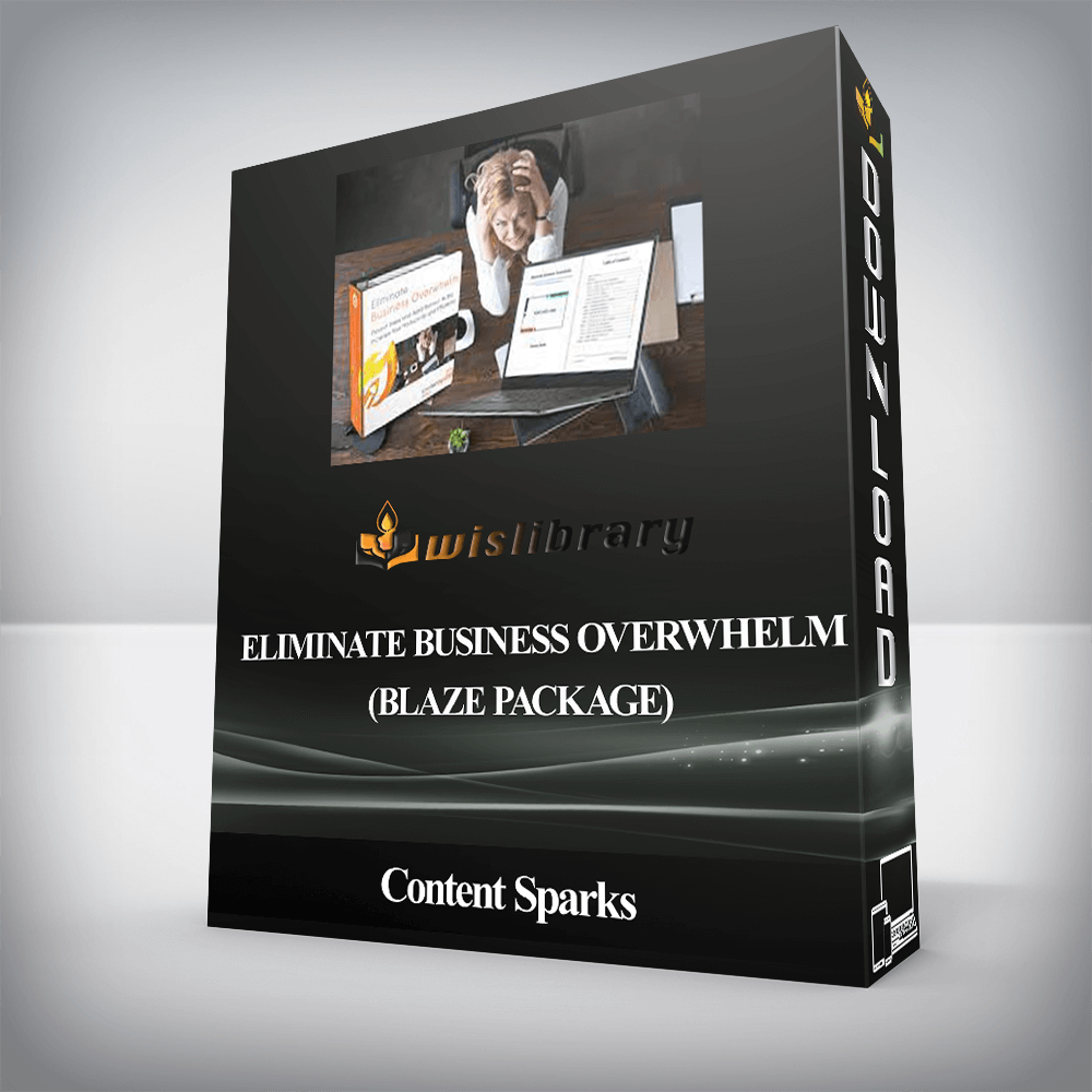 Content Sparks - Eliminate Business Overwhelm (Blaze Package)