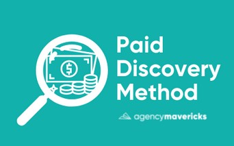 Troy Dean - Agency Mavericks - The Paid Discovery Method