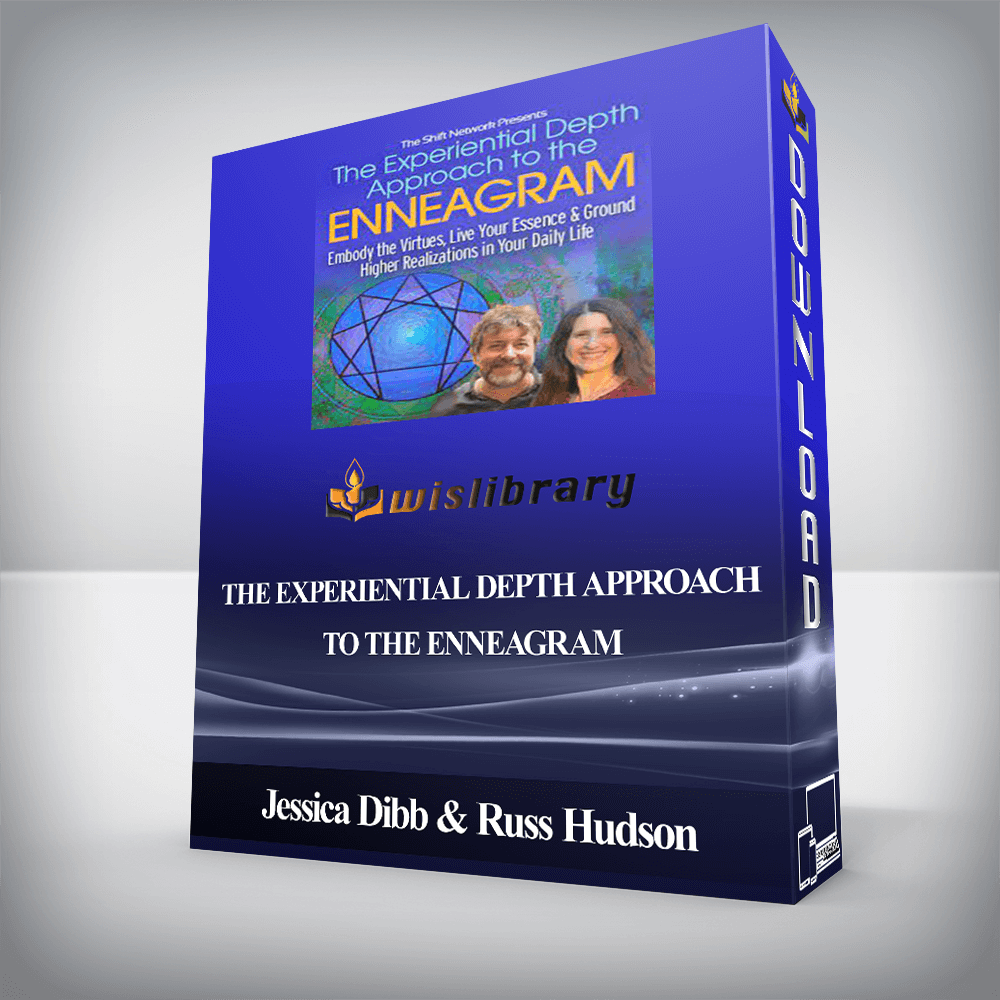 Jessica Dibb & Russ Hudson – The Experiential Depth Approach to the Enneagram