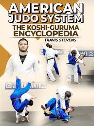 Jimmy Pedro & Travis Stevens - American Judo System: The Koshi-Guruma Encyclopedia