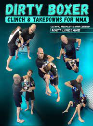 Matt Lindland - Dirty Boxer: Clinch & Takedowns For MMA
