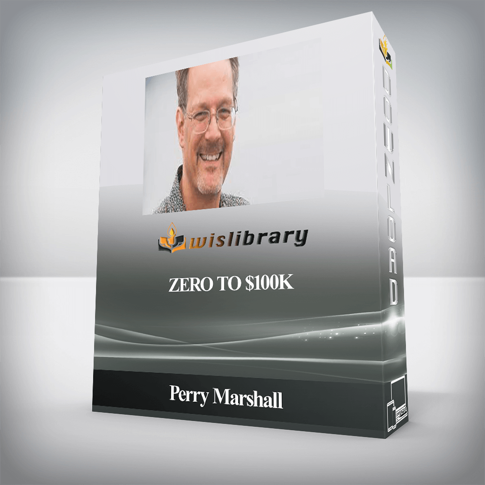 Perry Marshall - Zero to $100k