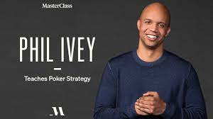 Phil Ivey - MasterClass - Teaches Poker Strategy