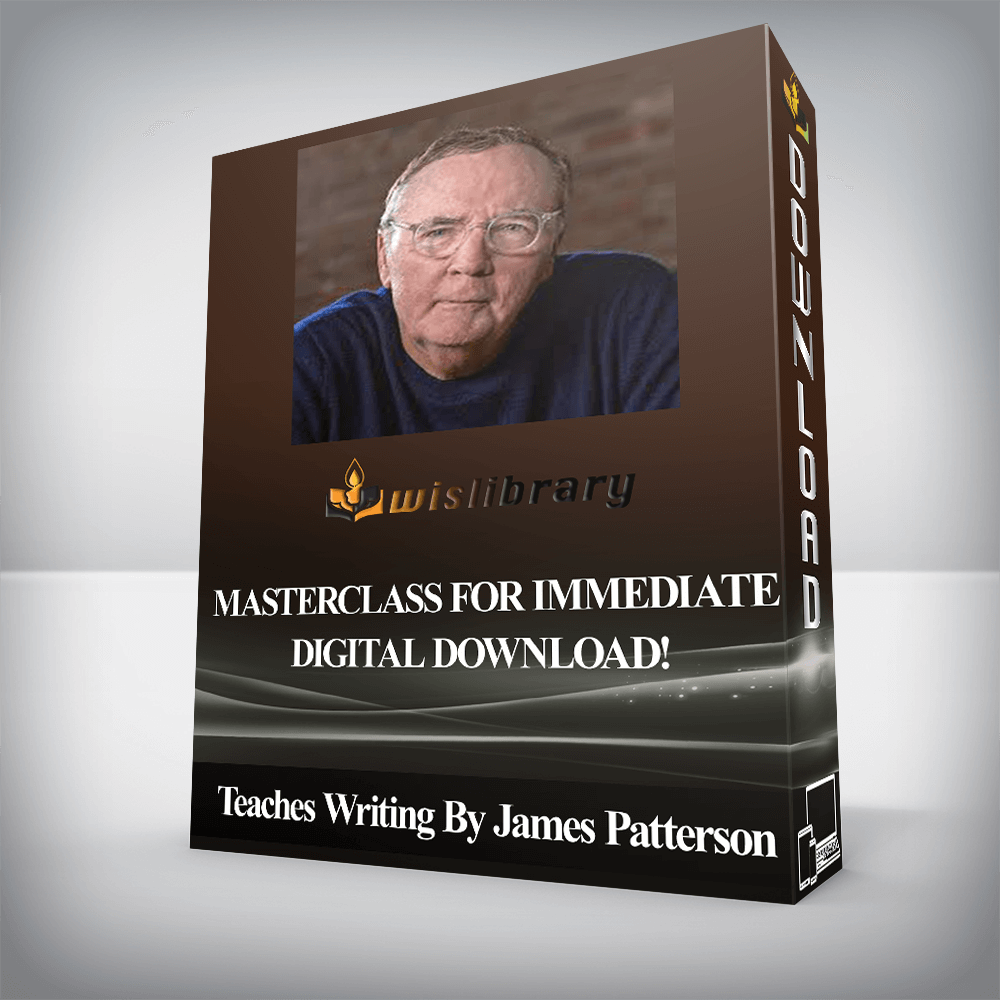 Teaches Writing By James Patterson - MasterClass For Immediate Digital Download!