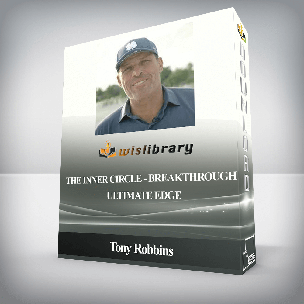 Tony Robbins - The Inner Circle - Breakthrough Ultimate Edge