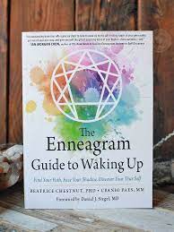 Beatrice Chestnut & Uranio Paes - The Enneagram Guide to Waking Up: Find Your Path, Face Your Shadow, Discover Your True Self