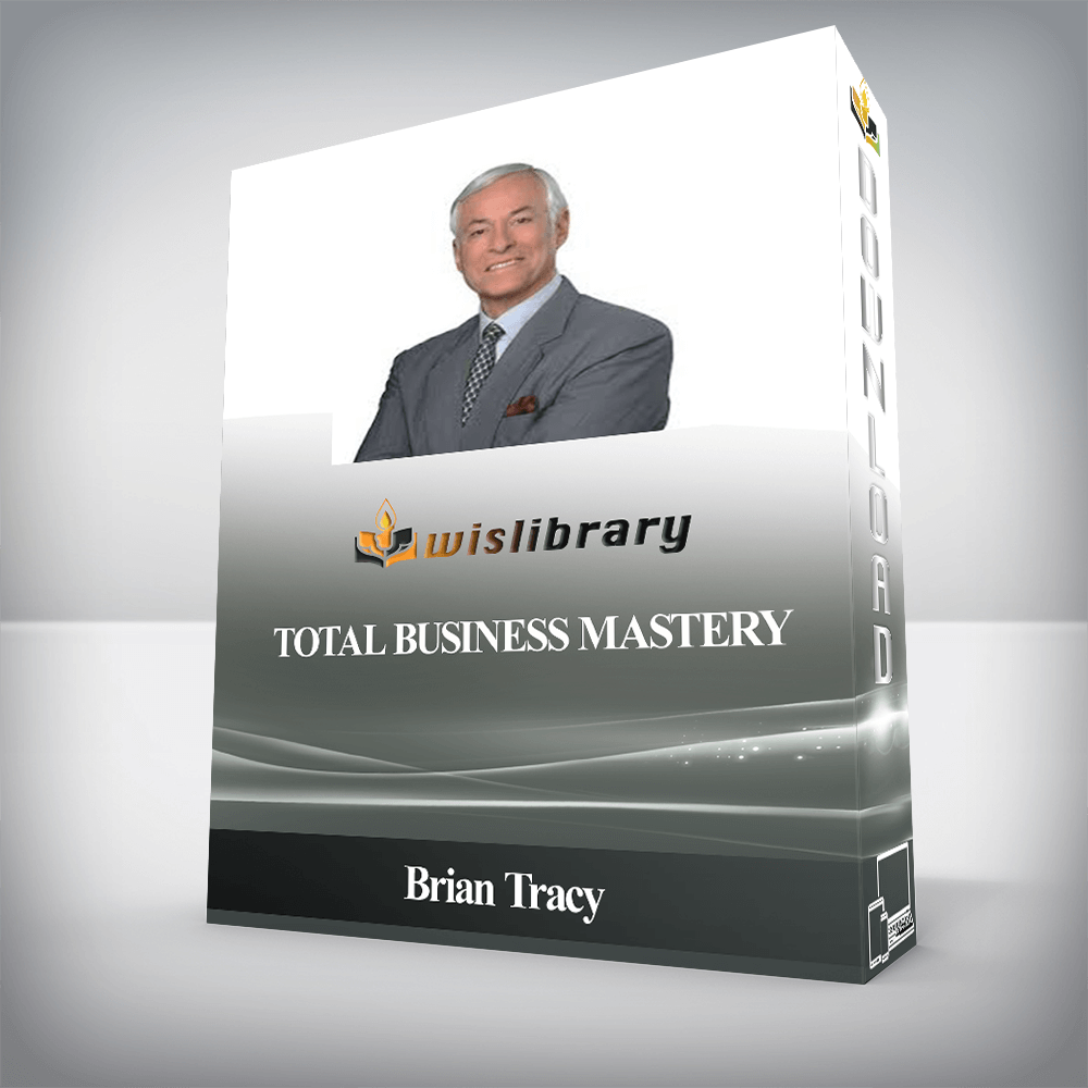 Brian Tracy - Total Business Mastery