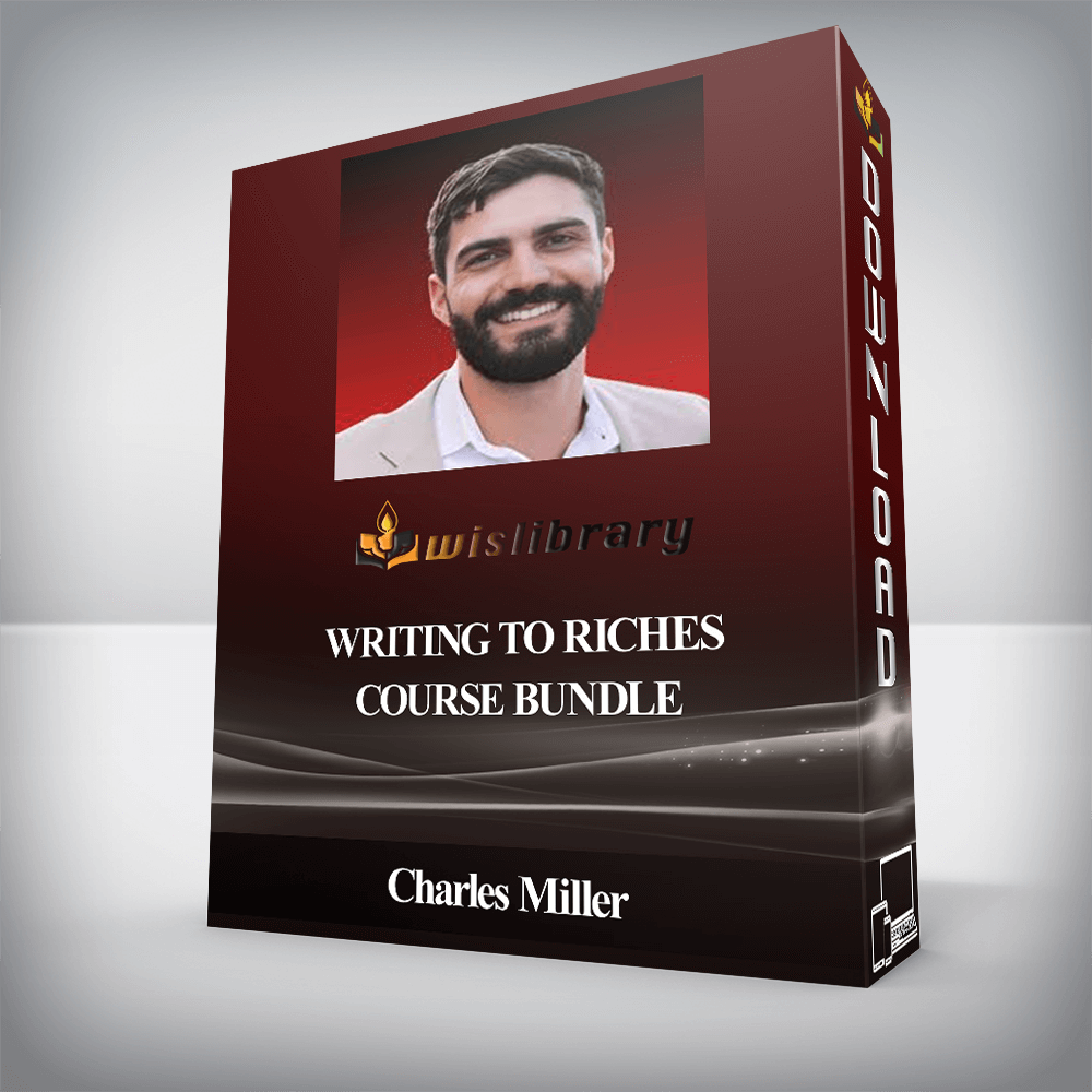 Charles Miller - Writing To Riches Course Bundle