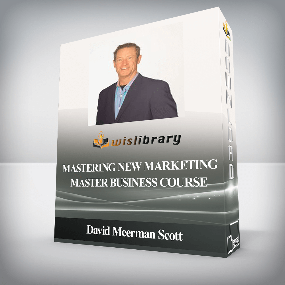 David Meerman Scott - Mastering New Marketing Master Business Course