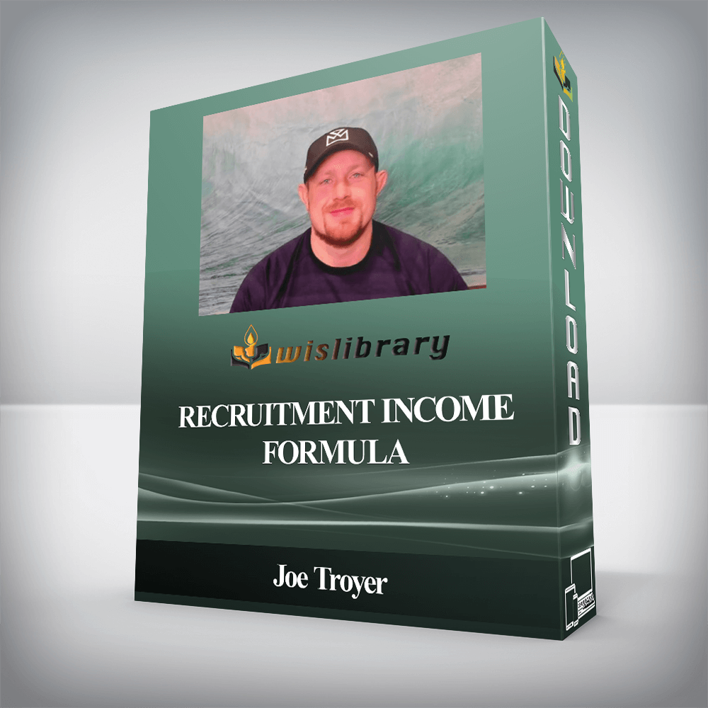 Joe Troyer - Recruitment Income Formula