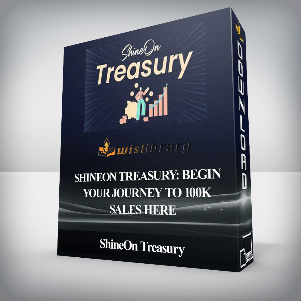 ShineOn Treasury: Begin Your Journey To 100K Sales Here