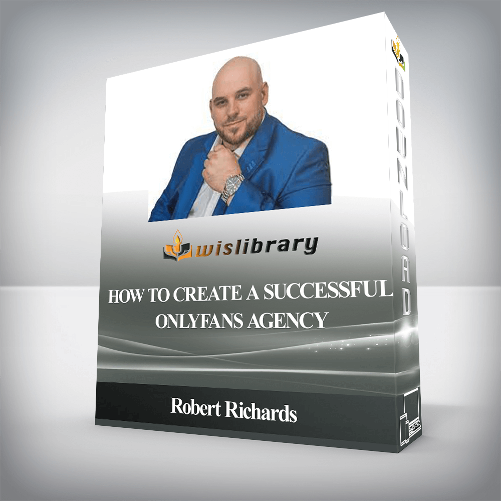 Robert Richards - How to create a successful OnlyFans Agency