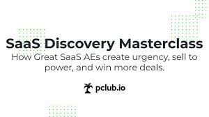 SaaS Discovery Masterclass - How Great SaaS Sellers Create Urgency from Thin Air and SELL In An Economic Meltdown